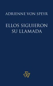 Front cover of Ellos Siguieron Su Llamada by Adrienne von Speyr