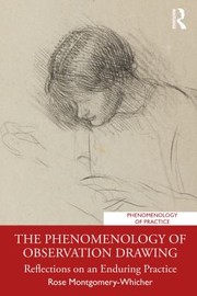Front cover of Phenomenology of Observation Drawing by Rose Montgomery-Whicher