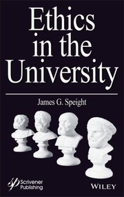 Cover of Ethics in the University by James G. Speight