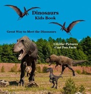 Front cover of Dinosaurs Kids Book by Billy Grinslott