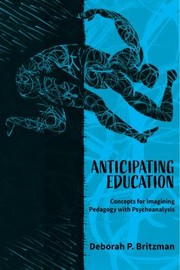 Cover of Anticipating Education by Deborah Britzman