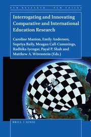 Front cover of Interrogating and Innovating Comparative and International Education Research by Caroline Manion