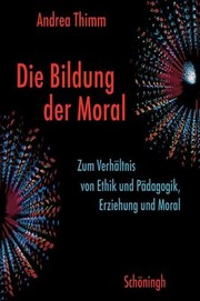 Cover of Die Bildung der Moral by Andrea Thimm