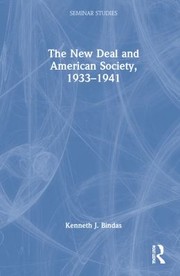 Front cover of New Deal and American Society 1933-1941 by Kenneth J. Bindas