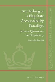 Front cover of IUU Fishing As a Flag State Accountability Paradigm by Mercedes Rosello