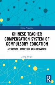 Front cover of Chinese Teacher Compensation System of Compulsory Education by Jinqiu Jiang