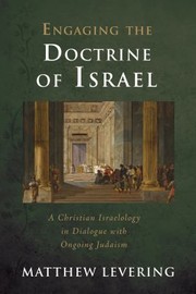 Cover of Engaging the Doctrine of Israel by Matthew Levering