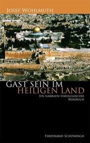 Front cover of Gast sein im Heiligen Land by Josef Wohlmuth