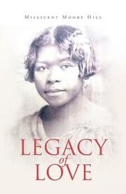 Front cover of Legacy of Love by Millicent Moore Hill