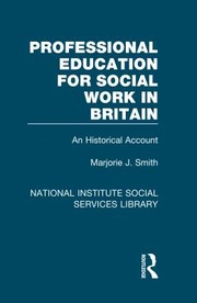 Front cover of Professional education for social work in Britain by Marjorie J. Smith
