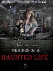 Front cover of Memoirs of a Haunted Life by Sandra Brothers