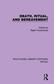 Cover of Death, Ritual, and Bereavement by Ralph Houlbrooke