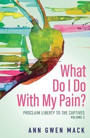 Cover of What Do I Do with My Pain? Volume 2 by Ann Mack