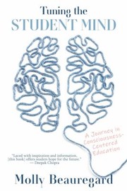 Cover of Tuning the Student Mind by Molly BEAUREGARD