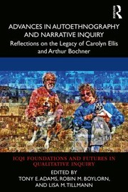 Front cover of Advances in Autoethnography and Narrative Inquiry by Tony E. Adams