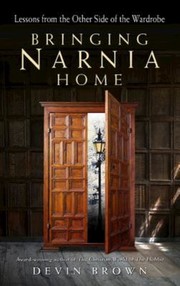 Cover of Bringing Narnia home by Devin Brown