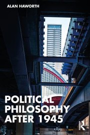 Cover of Political Philosophy After 1945 by Alan Haworth