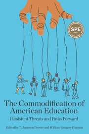 Front cover of Commodification of American Education by T. Jameson Brewer