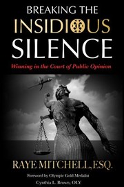 Cover of Breaking the Insidious Silence by Raye Mitchell