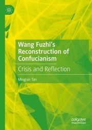 Front cover of Wang Fuzhi's Reconstruction of Confucianism by Mingran Tan