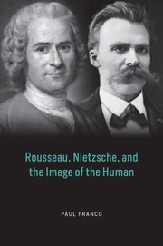 Cover of Rousseau, Nietzsche, and the Image of the Human by Paul Franco