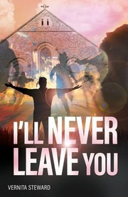 Front cover of I Will Never Leave You by Vernita Steward