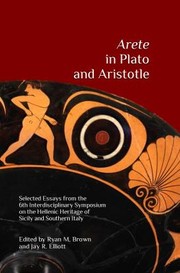 Front cover of Arete in Plato and Aristotle by Jay Elliott
