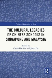 Front cover of Cultural Legacies of Chinese Schools in Singapore and Malaysia by Cheun Hoe Yow
