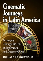 Front cover of Cinematic Journeys in Latin America by Richard Francaviglia