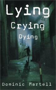 Cover of Lying Crying Dying by Dominic Martell