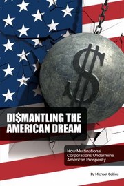 Front cover of Dismantling the American Dream by Michael Collins