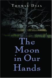Front cover of The Moon in Our Hands by Thomas Dyja