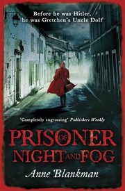 Front cover of Prisoner of night and fog by Anne Blankman