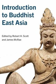 Cover of Introduction to Buddhist East Asia by Robert H. Scott