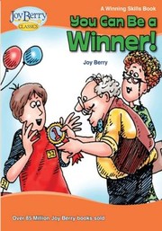 Front cover of Be a Winner (Winning Skills Series, Go for It!) by Joy Berry