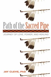 Cover of Path of the sacred pipe by Jay Cleve