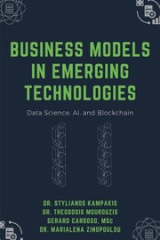 Front cover of Business Models in Emerging Technologies by Stylianos Kampakis