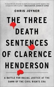 Front cover of Three Death Sentences of Clarence Henderson by Chris Joyner
