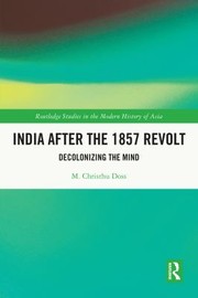 Front cover of India after the 1857 Revolt by M. Christhu Doss