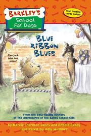 Front cover of Blue Ribbon Blues (Barkley's School for Dogs) by Marcia Thornton Jones