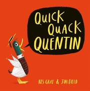 Cover of Quick Quack Quentin by Kes Gray