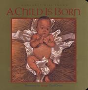 Front cover of Child Is Born, A by Margaret Wise Brown