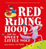 Front cover of Red Riding Hood and the Sweet Little Wolf by Rachael Mortimer