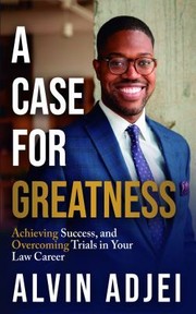 Cover of Case for Greatness by Alvin Adjei