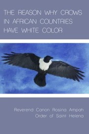 Front cover of Reason Why Crows in African Countries Have White Color by Rosina Ampah