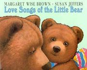 Front cover of Love songs of the little bear by Margaret Wise Brown
