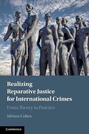 Front cover of Realizing Reparative Justice for International Crimes by Miriam Cohen