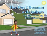 Front cover of Day I Became a Raindrop by Micah Battle