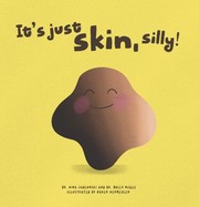 Front cover of It's Just Skin, Silly! by Nina Jablonski