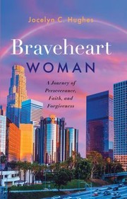Front cover of Braveheart Woman by Jocelyn Hughes